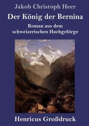 Cover von Der König der Bernina (Großdruck)