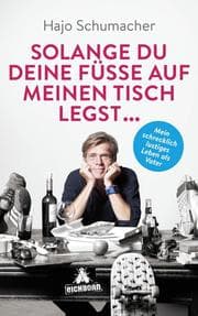 Cover von Solange du deine Füße auf meinen Tisch legst ...