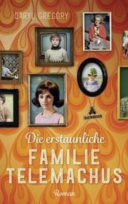 Cover von Die erstaunliche Familie Telemachus