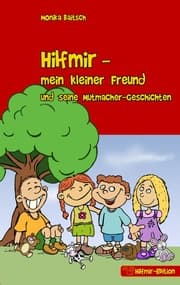 Cover von Hilfmir - mein kleiner Freund und seine Mutmacher-Geschichten