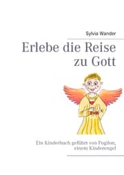 Cover von Erlebe die Reise zu Gott