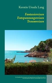 Cover von Fantasiereisen Entspannungsreisen Traumreisen