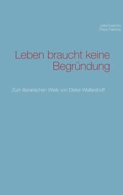 Cover von Leben braucht keine Begründung