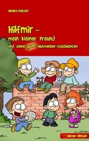 Cover von Hilfmir - mein kleiner Freund und seine neuen Mutmacher-Geschichten