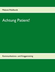Cover von Achtung Patient!