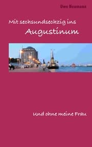 Cover von Mit 66 ins Augustinum und ohne meine Frau