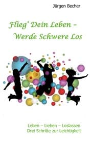 Cover von Flieg' Dein Leben - Werde Schwere los