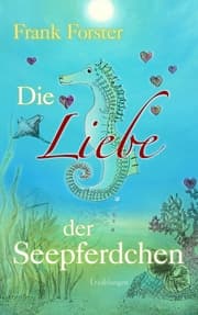 Cover von Die Liebe der Seepferdchen