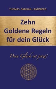Cover von Zehn Goldene Regeln für dein Glück