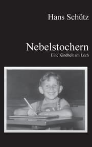 Cover von Nebelstochern - Eine Kindheit am Lech