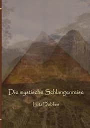 Cover von Die mystische Schlangenreise