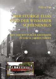 Cover von Der Feurige Elias und der Wismarer Schienenbus