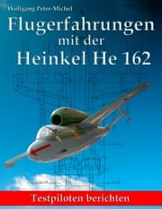 Cover von Flugerfahrungen mit der Heinkel He 162