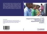 Cover von Impact of Computers on the Motivation and Achievement of Fifth Graders