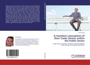 Cover von A member's perception of their Trade Unions within the Public Sector