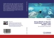 Cover von Heavy Metals in Aquatic Food Chain, Upper Lake Bhopal, India