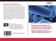 Cover von Regulación del Quórum Sensing de Pseudomonas por Productos Naturales