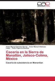 Cover von Cacería en la Sierra de Manatlán, Jalisco-Colima, México