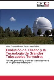 Cover von Evolución del Diseño y la Tecnología de Grandes Telescopios Terrestres