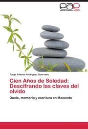 Cover von Cien Años de Soledad: Descifrando las claves del olvido