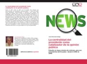 Cover von La centralidad del presidente como catalizador de la opinión pública