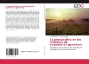Cover von La prospectiva en los sistemas de explotación ganadera