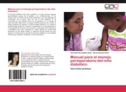 Cover von Manual para el manejo perioperatorio del niño diabético