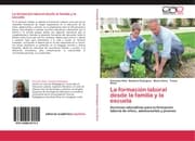 Cover von La formación laboral desde la familia y la escuela