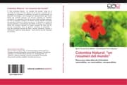 Cover von Colombia Natural: un resumen del mundo
