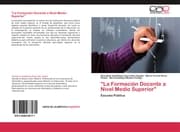 Cover von 'La Formación Docente a Nivel Medio Superior'