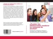 Cover von Pueden los adolescentes moderar su consumo de alcohol?