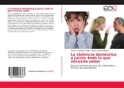 Cover von La violencia doméstica a juicio: todo lo que necesita saber