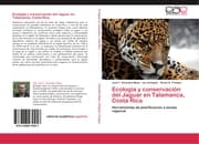 Cover von Ecología y conservación del Jaguar en Talamanca, Costa Rica