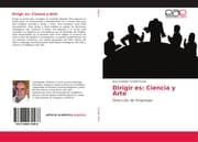 Cover von Dirigir es: Ciencia y Arte