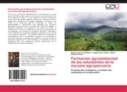 Cover von Formación agroambiental de los estudiantes de la escuela agropecuaria