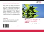 Cover von Manual para el cultivo de especies de árboles nativos