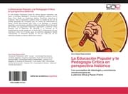 Cover von La Educación Popular y la Pedagogía Crítica en perspectiva histórica