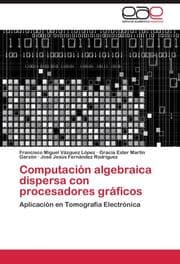 Cover von Computación algebraica dispersa con procesadores gráficos