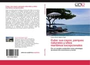 Cover von Cuba: sus cayos, parques naturales y sitios marítimos excepcionales