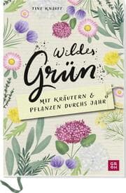 Cover von Wildes Grün - Mit Kräutern und Pflanzen durchs Jahr