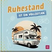 Cover von Ruhestand ist ein Vollzeitjob