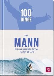 Cover von 100 Dinge, die MANN einmal im Leben getan haben sollte