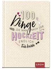 Cover von 100 Dinge, die man nach der Hochzeit endlich tun kann