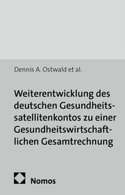 Cover von Weiterentwicklung des deutschen Gesundheitssatellitenkontos zu einer Gesundheitswirtschaftlichen Gesamtrechnung