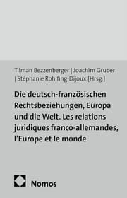 Cover von Die deutsch-französischen Rechtsbeziehungen, Europa und die Welt.Les relations juridiques franco-allemandes, l'Europe et le monde