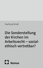 Cover von Die Sonderstellung der Kirchen im Arbeitsrecht - sozialethisch vertretbar?