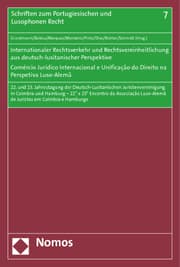 Cover von Internationaler Rechtsverkehr und Rechtsvereinheitlichung in deutsch-lusitanischer Perspektive/Comércio Jurídico Internacional e Unificação do Direito na Perspetiva Luso-Alemã