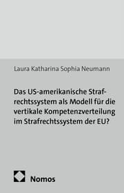 Cover von Das US-amerikanische Strafrechtssystem als Modell für die vertikale Kompetenzverteilung im Strafrechtssystem der EU?