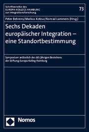Cover von Sechs Dekaden europäischer Integration - eine Standortbestimmung
