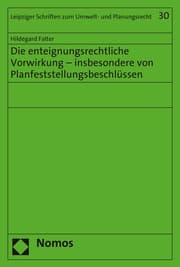 Cover von Die enteignungsrechtliche Vorwirkung - insbesondere von Planfeststellungsbeschlüssen